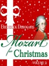 Mozart for Christmas, Volume 2